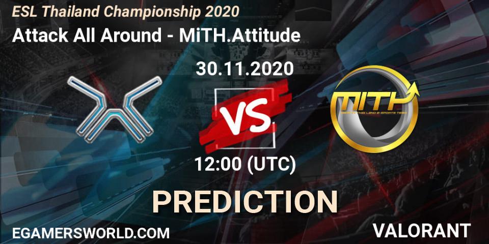 Pronóstico Attack All Around - MiTH.Attitude. 30.11.2020 at 12:00, VALORANT, ESL Thailand Championship 2020