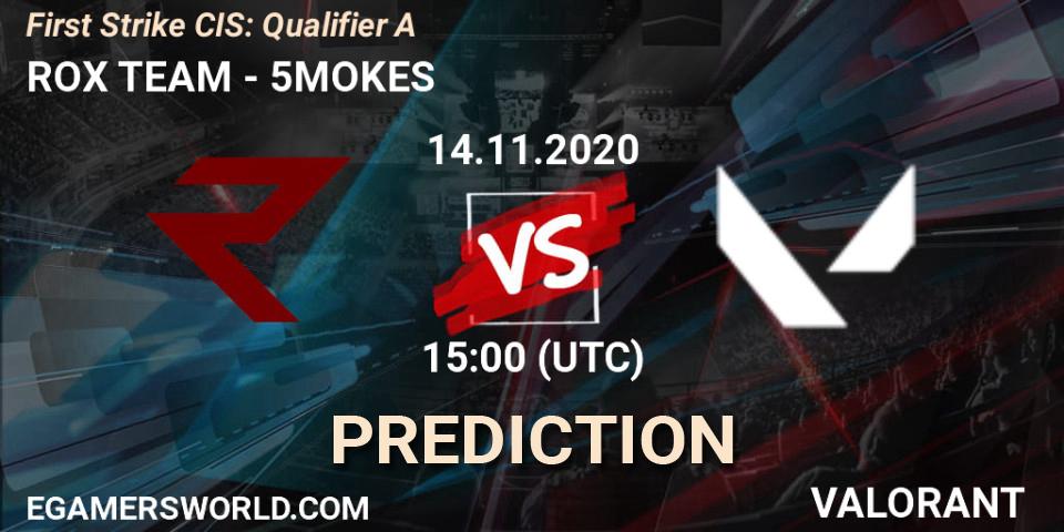 Pronóstico ROX TEAM - 5MOKES. 14.11.2020 at 15:00, VALORANT, First Strike CIS: Qualifier A