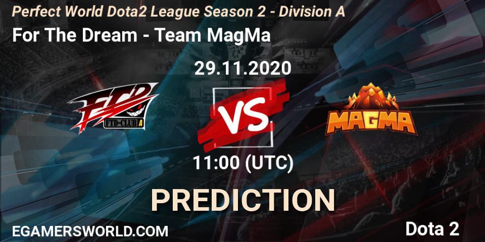 Pronóstico For The Dream - Team MagMa. 29.11.20, Dota 2, Perfect World Dota2 League Season 2 - Division A