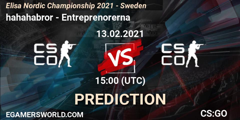 Pronóstico hahahabror - Entreprenorerna. 13.02.2021 at 15:00, Counter-Strike (CS2), Elisa Nordic Championship 2021 - Sweden