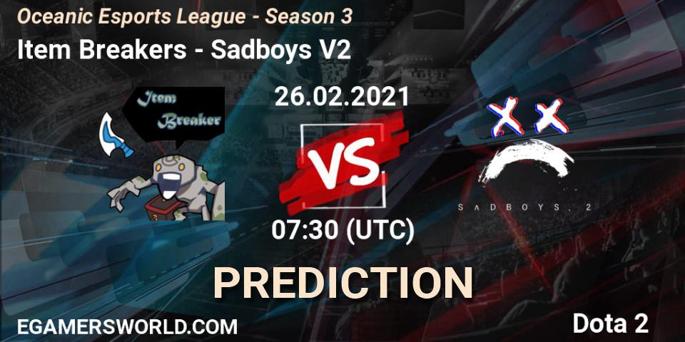 Pronóstico Item Breakers - Sadboys V2. 26.02.2021 at 07:30, Dota 2, Oceanic Esports League - Season 3