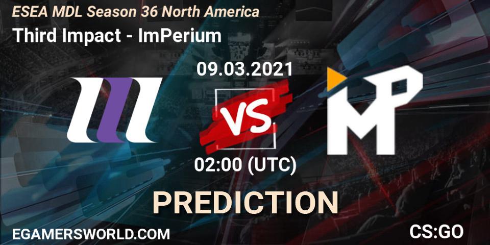 Pronóstico Third Impact - ImPerium. 09.03.2021 at 02:00, Counter-Strike (CS2), MDL ESEA Season 36: North America - Premier Division