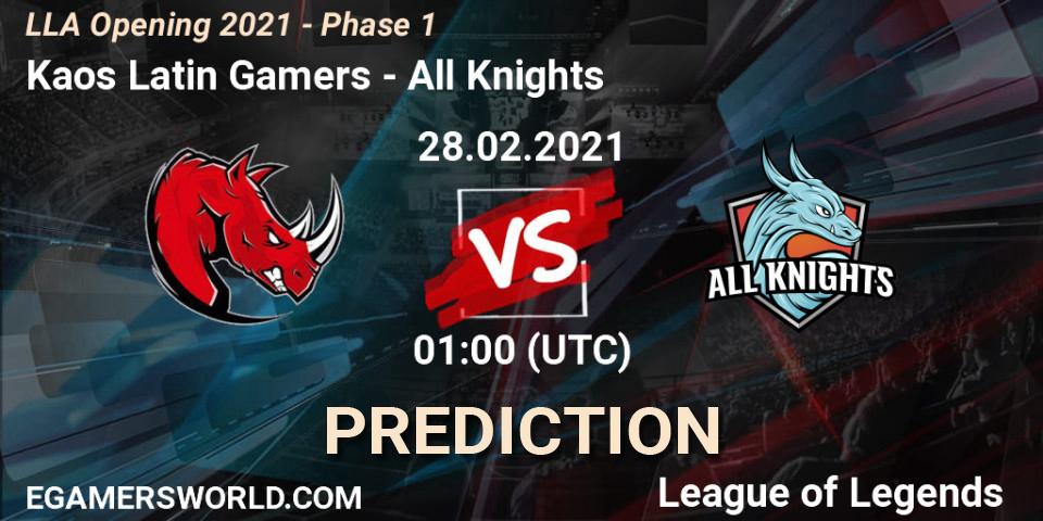 Pronóstico Kaos Latin Gamers - All Knights. 28.02.21, LoL, LLA Opening 2021 - Phase 1