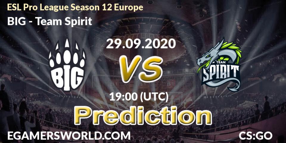 Pronóstico BIG - Team Spirit. 29.09.2020 at 12:05, Counter-Strike (CS2), ESL Pro League Season 12 Europe