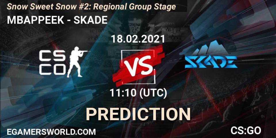 Pronóstico MBAPPEEK - SKADE. 18.02.2021 at 11:10, Counter-Strike (CS2), Snow Sweet Snow #2: Regional Group Stage