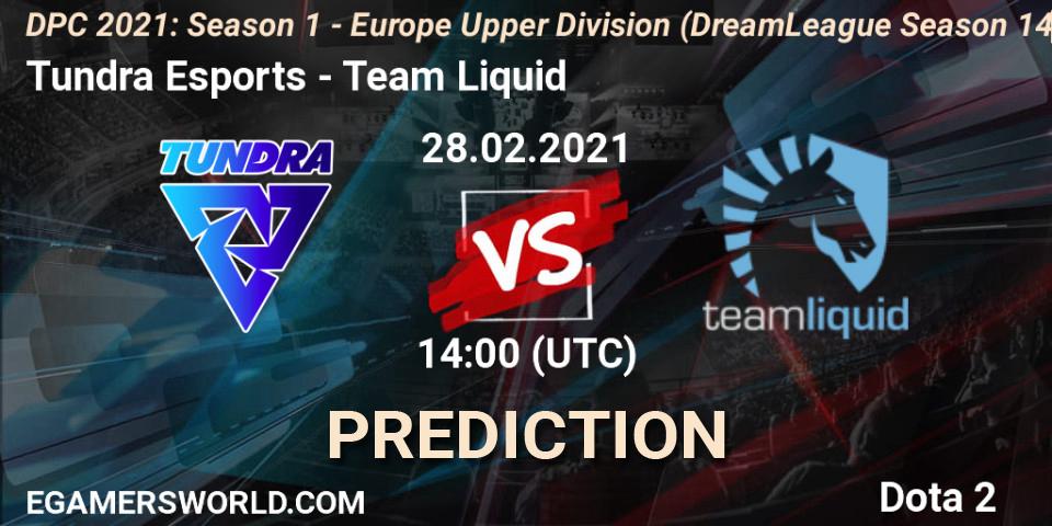 Pronóstico Tundra Esports - Team Liquid. 28.02.2021 at 13:31, Dota 2, DPC 2021: Season 1 - Europe Upper Division (DreamLeague Season 14)