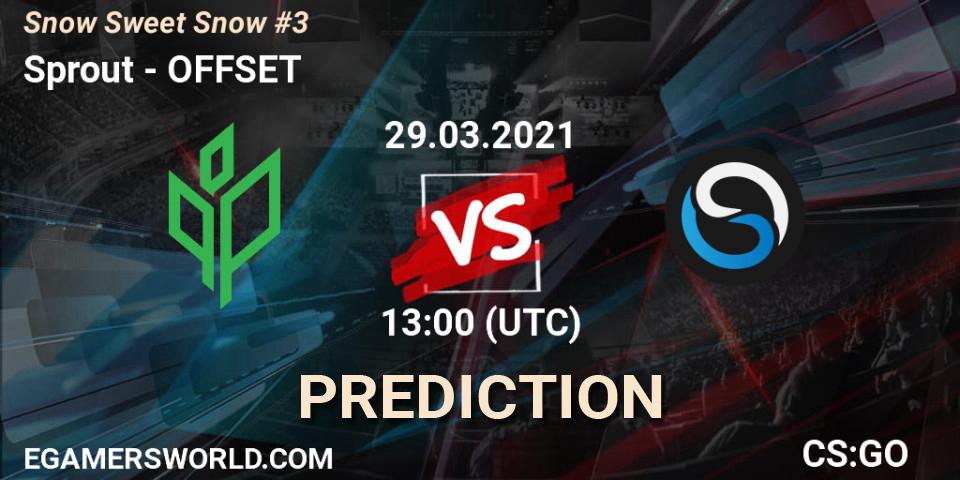 Pronóstico Sprout - OFFSET. 29.03.2021 at 14:25, Counter-Strike (CS2), Snow Sweet Snow #3