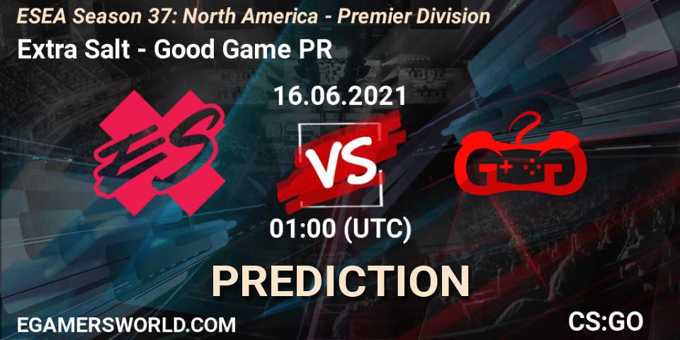 Pronóstico Extra Salt - Good Game PR. 16.06.2021 at 01:00, Counter-Strike (CS2), ESEA Season 37: North America - Premier Division