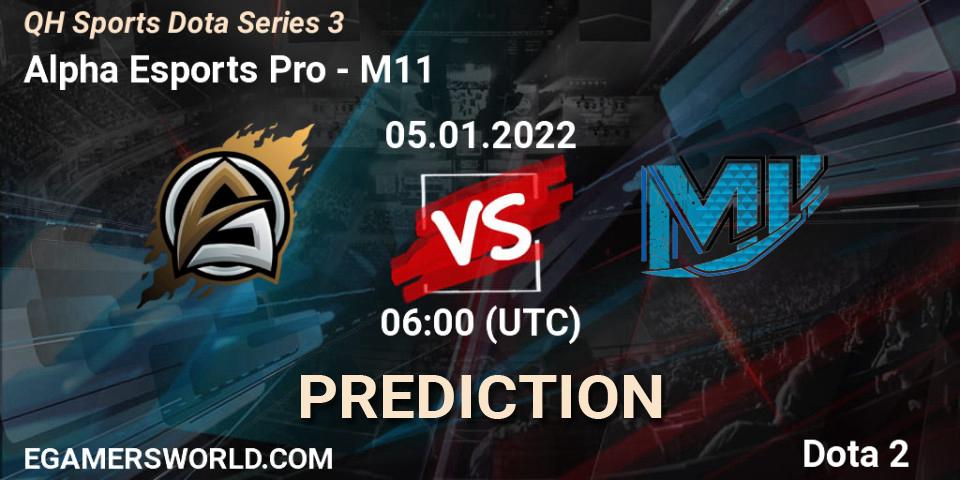 Pronóstico Alpha Esports Pro - M11. 05.01.2022 at 07:17, Dota 2, QH Sports Dota Series 3