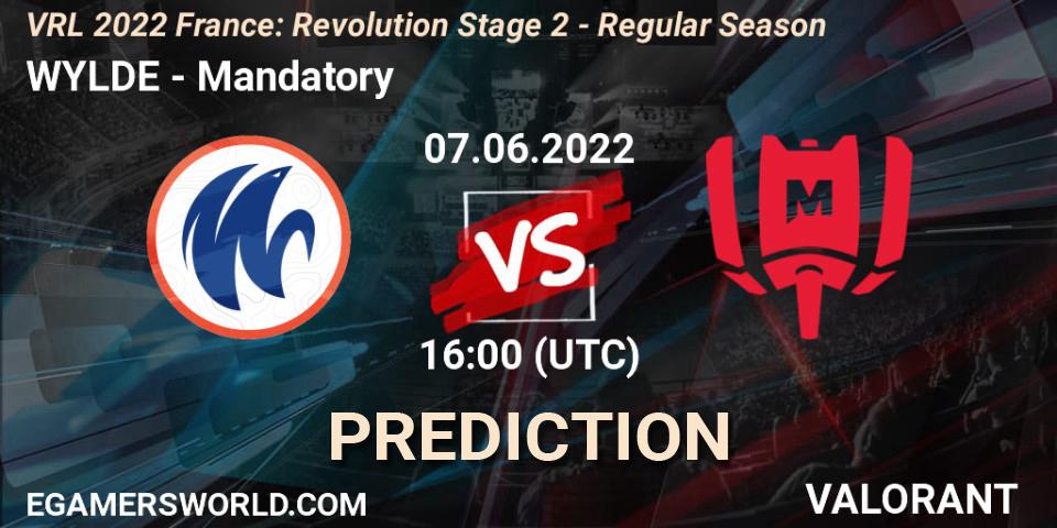 Pronóstico WYLDE - Mandatory. 07.06.22, VALORANT, VRL 2022 France: Revolution Stage 2 - Regular Season