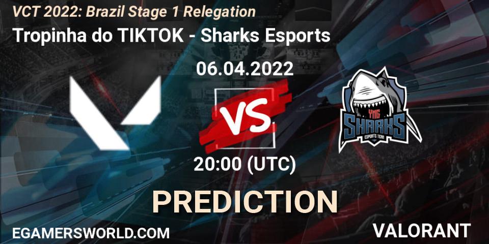 Pronóstico Tropinha do TIKTOK - Sharks Esports. 06.04.2022 at 20:00, VALORANT, VCT 2022: Brazil Stage 1 Relegation
