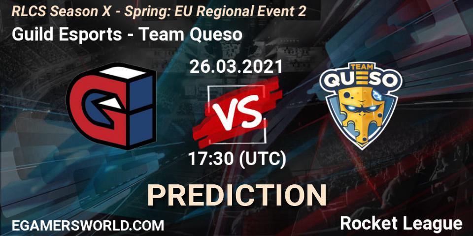 Pronóstico Guild Esports - Team Queso. 26.03.2021 at 17:30, Rocket League, RLCS Season X - Spring: EU Regional Event 2