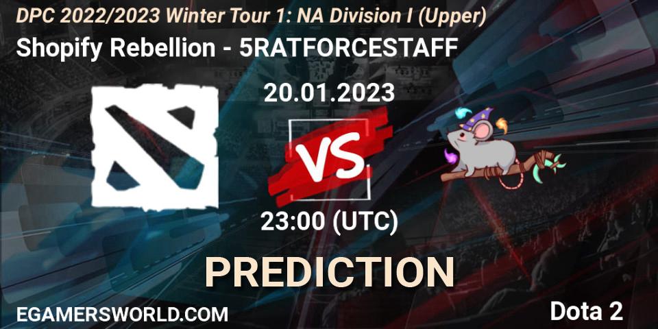 Pronóstico Shopify Rebellion - 5RATFORCESTAFF. 20.01.23, Dota 2, DPC 2022/2023 Winter Tour 1: NA Division I (Upper)