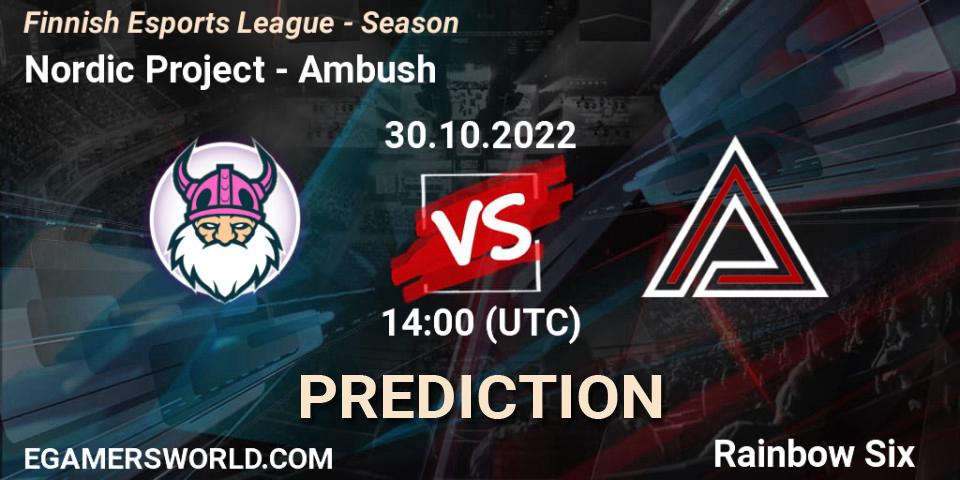 Pronóstico Nordic Project - Ambush. 30.10.2022 at 14:00, Rainbow Six, Finnish Esports League - Season 