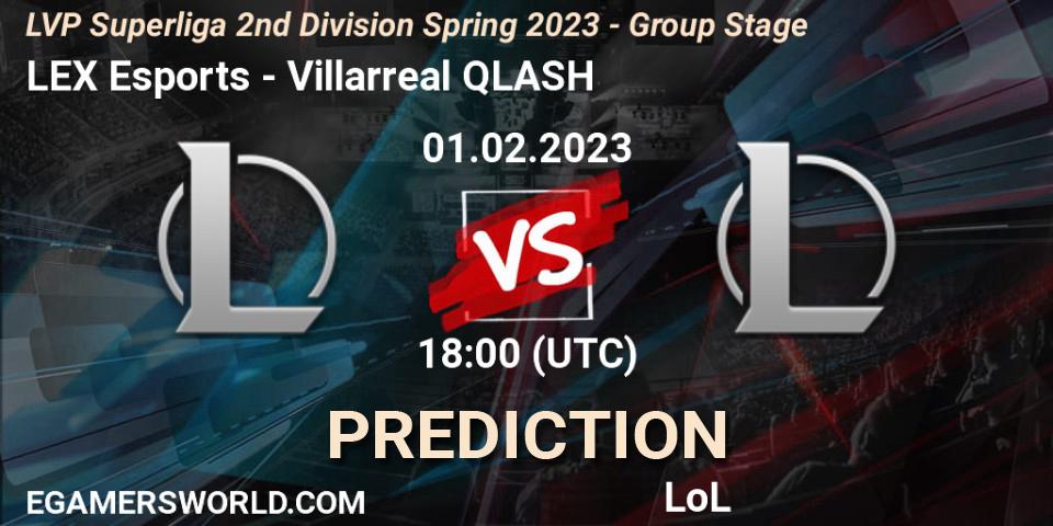 Pronóstico LEX Esports - Villarreal QLASH. 01.02.23, LoL, LVP Superliga 2nd Division Spring 2023 - Group Stage