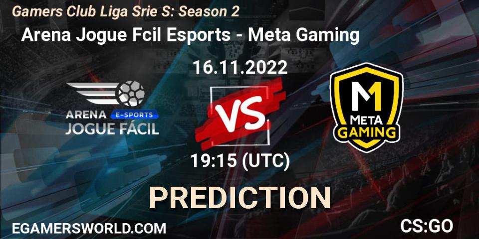 Pronóstico Arena Jogue Fácil Esports - Meta Gaming Brasil. 16.11.2022 at 19:15, Counter-Strike (CS2), Gamers Club Liga Série S: Season 2