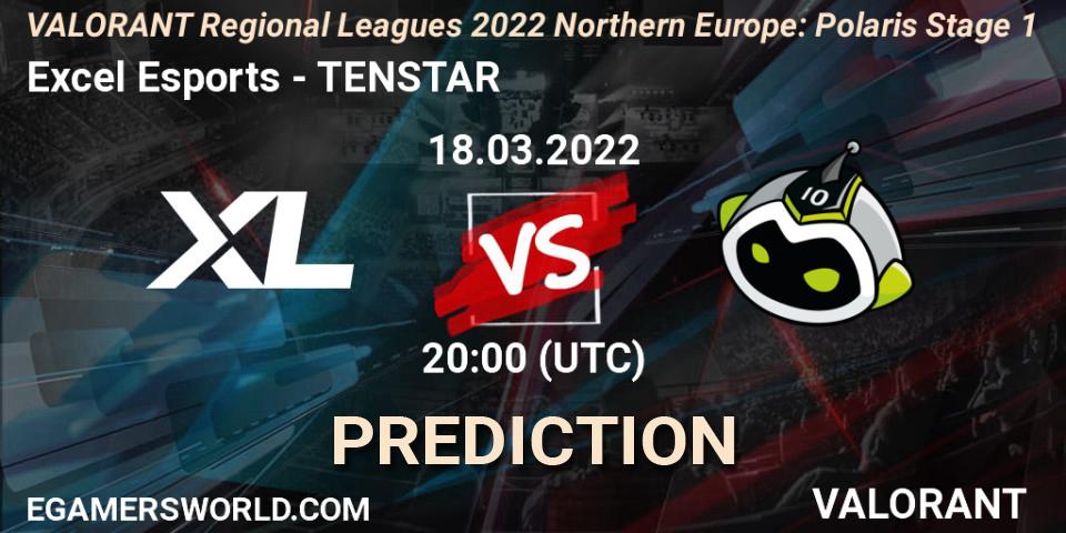 Pronóstico Excel Esports - TENSTAR. 18.03.2022 at 20:30, VALORANT, VALORANT Regional Leagues 2022 Northern Europe: Polaris Stage 1