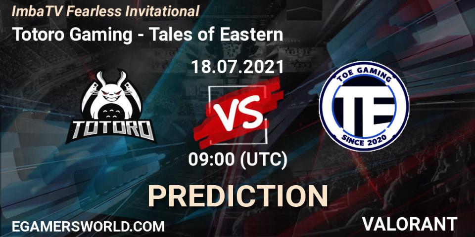Pronóstico Totoro Gaming - Tales of Eastern. 18.07.2021 at 09:00, VALORANT, ImbaTV Fearless Invitational