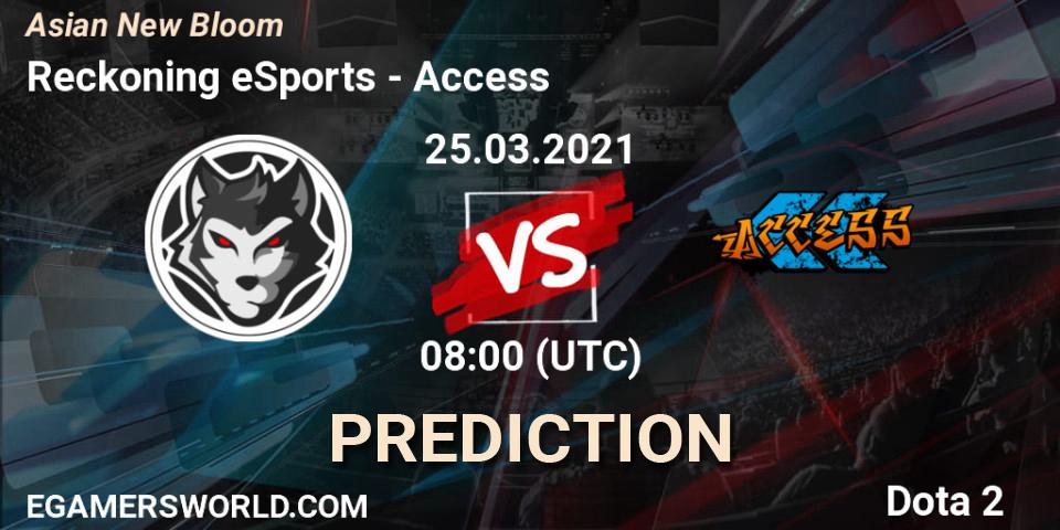 Pronóstico Reckoning eSports - Access. 25.03.2021 at 08:29, Dota 2, Asian New Bloom