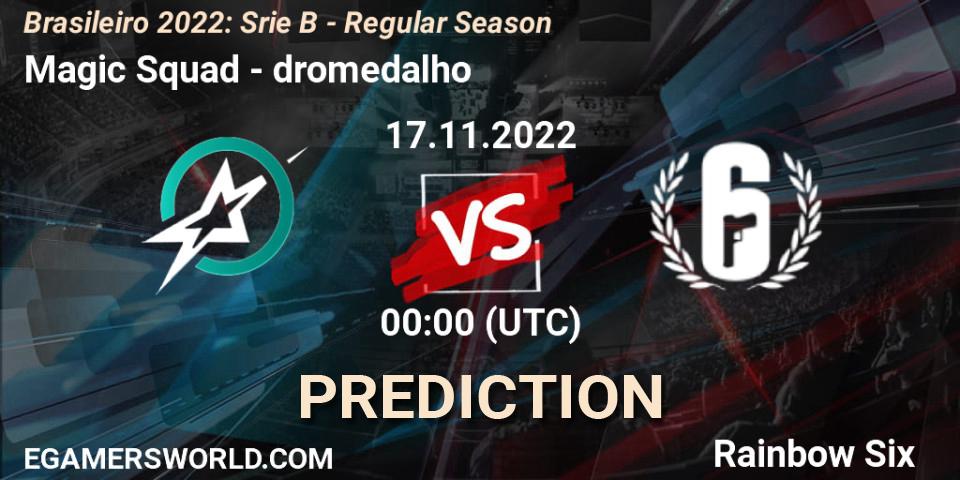 Pronóstico Magic Squad - dromedalho. 17.11.22, Rainbow Six, Brasileirão 2022: Série B - Regular Season