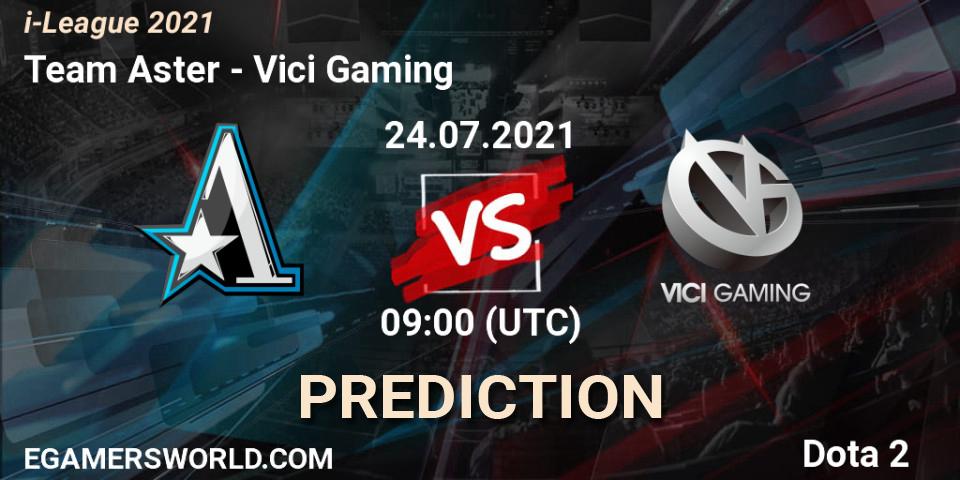 Pronóstico Team Aster - Vici Gaming. 24.07.2021 at 09:06, Dota 2, i-League 2021 Season 1