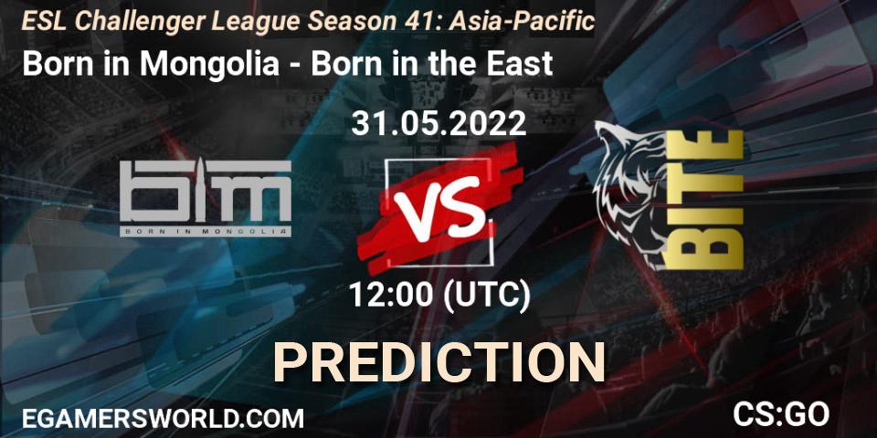 Pronóstico Born in Mongolia - Born in the East. 31.05.2022 at 12:00, Counter-Strike (CS2), ESL Challenger League Season 41: Asia-Pacific