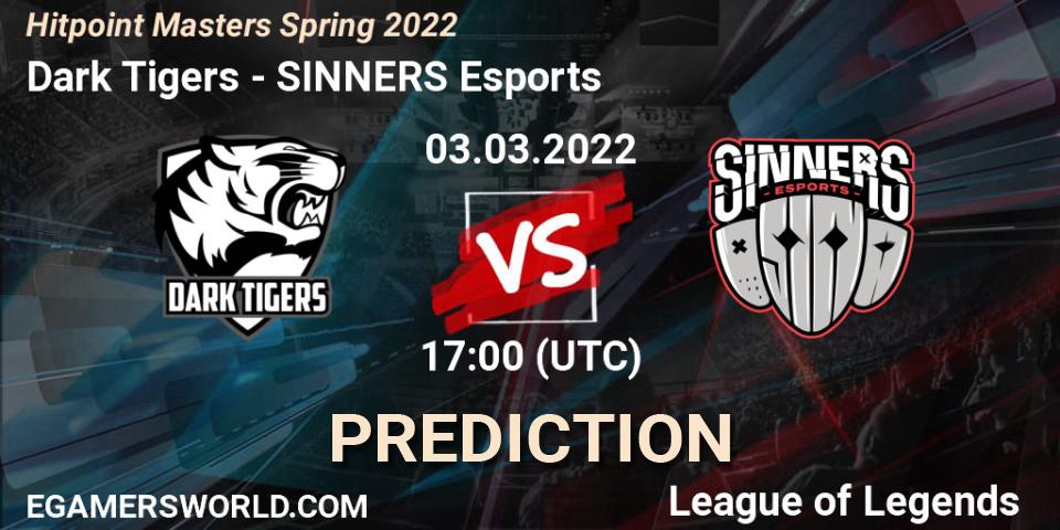 Pronóstico Dark Tigers - SINNERS Esports. 03.03.2022 at 17:00, LoL, Hitpoint Masters Spring 2022