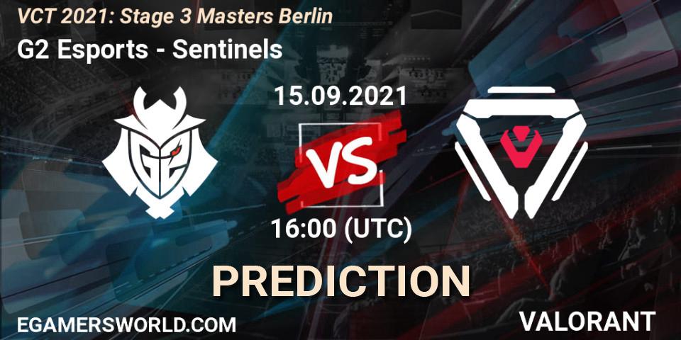 Pronóstico G2 Esports - Sentinels. 15.09.21, VALORANT, VCT 2021: Stage 3 Masters Berlin