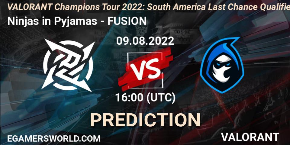 Pronóstico Ninjas in Pyjamas - FUSION. 09.08.2022 at 16:00, VALORANT, VCT 2022: South America Last Chance Qualifier