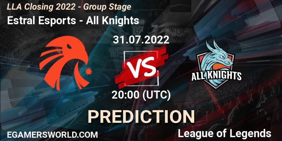 Pronóstico Estral Esports - All Knights. 31.07.2022 at 20:00, LoL, LLA Closing 2022 - Group Stage