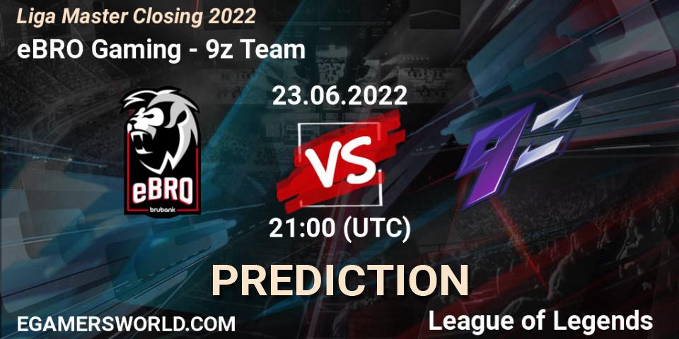 Pronóstico eBRO Gaming - 9z Team. 23.06.2022 at 21:00, LoL, Liga Master Closing 2022