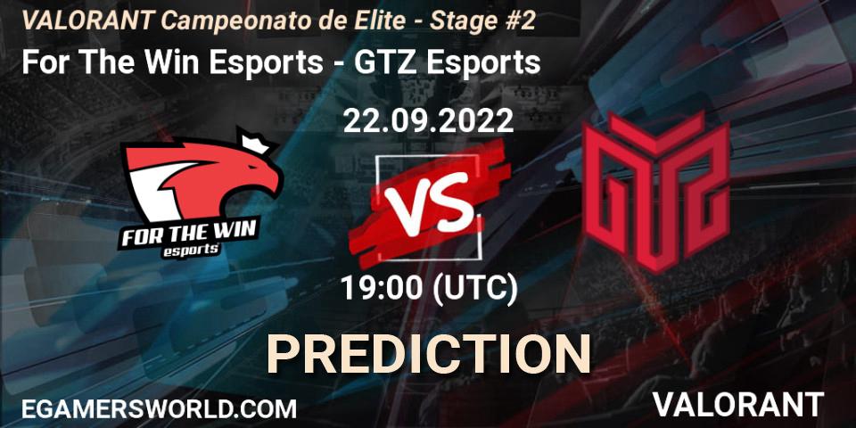 Pronóstico For The Win Esports - GTZ Esports. 22.09.2022 at 19:00, VALORANT, VALORANT Campeonato de Elite - Stage #2