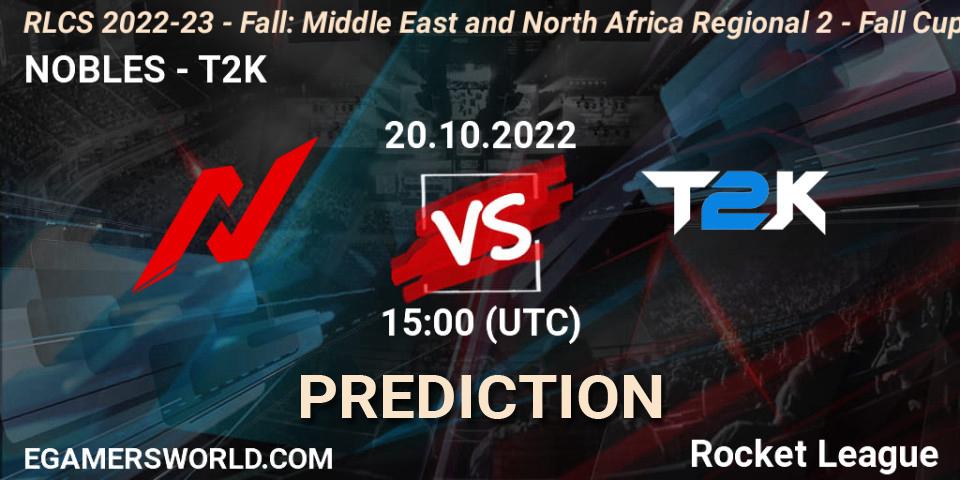 Pronóstico NOBLES - T2K. 20.10.2022 at 15:00, Rocket League, RLCS 2022-23 - Fall: Middle East and North Africa Regional 2 - Fall Cup