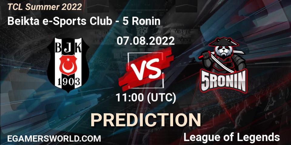 Pronóstico Beşiktaş e-Sports Club - 5 Ronin. 06.08.2022 at 11:00, LoL, TCL Summer 2022