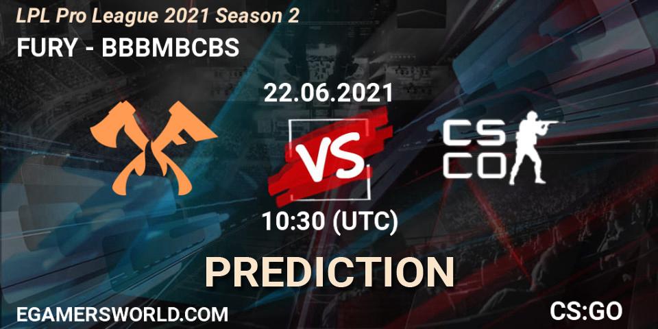 Pronóstico FURY - BBBMBCBS. 22.06.2021 at 10:30, Counter-Strike (CS2), LPL Pro League 2021 Season 2