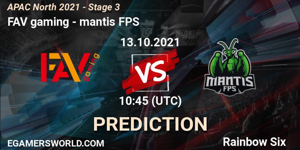 Pronóstico FAV gaming - mantis FPS. 13.10.2021 at 11:15, Rainbow Six, APAC North 2021 - Stage 3