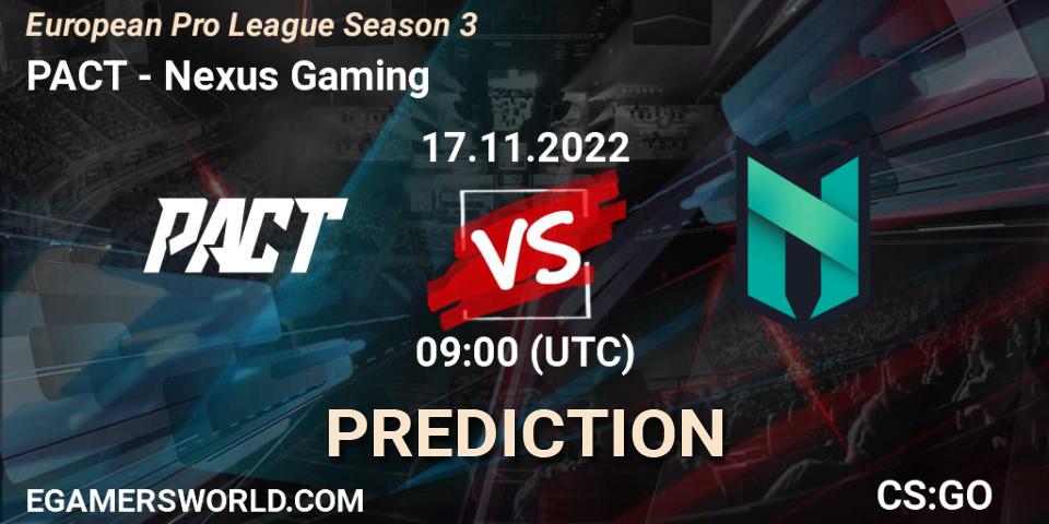Pronóstico PACT - Nexus Gaming. 17.11.22, CS2 (CS:GO), European Pro League Season 3
