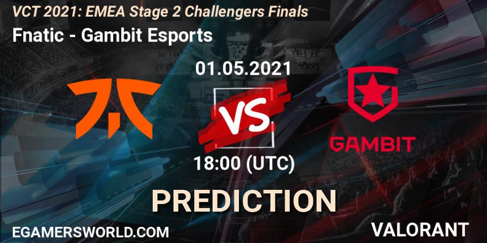 Pronóstico Fnatic - Gambit Esports. 01.05.2021 at 17:00, VALORANT, VCT 2021: EMEA Stage 2 Challengers Finals