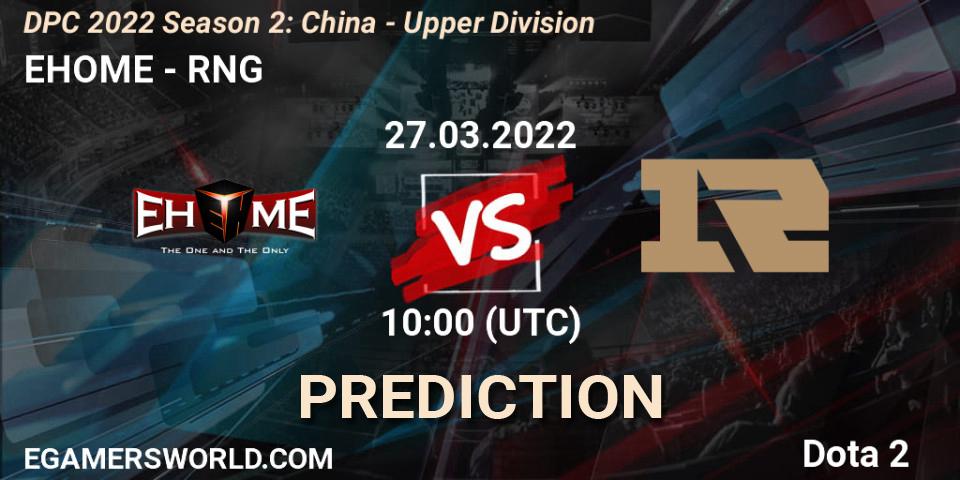 Pronóstico EHOME - RNG. 27.03.2022 at 09:58, Dota 2, DPC 2021/2022 Tour 2 (Season 2): China Division I (Upper)