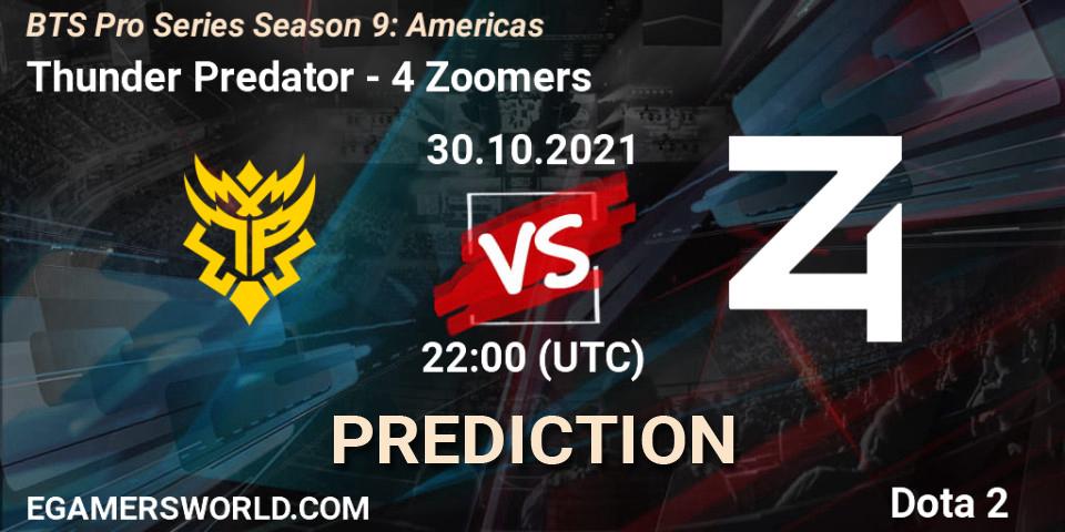 Pronóstico Thunder Predator - 4 Zoomers. 31.10.2021 at 00:15, Dota 2, BTS Pro Series Season 9: Americas