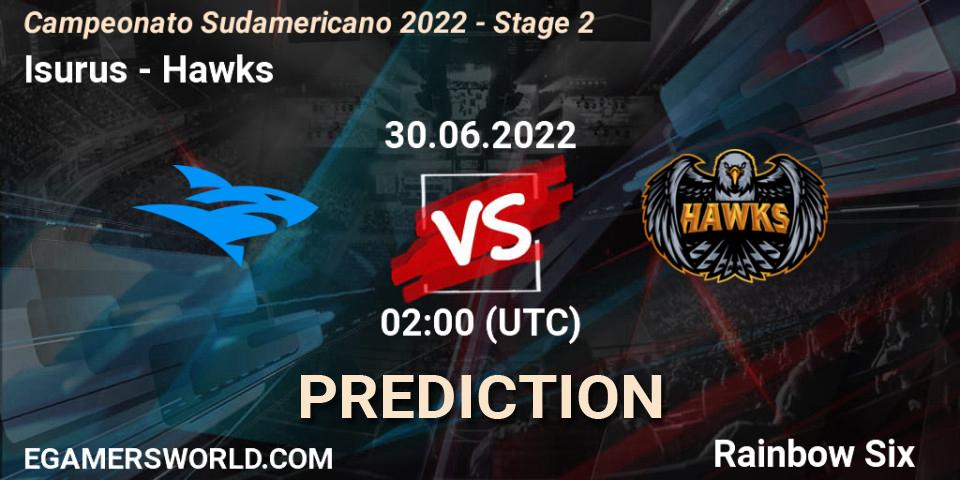 Pronóstico Isurus - Hawks. 30.06.2022 at 02:00, Rainbow Six, Campeonato Sudamericano 2022 - Stage 2
