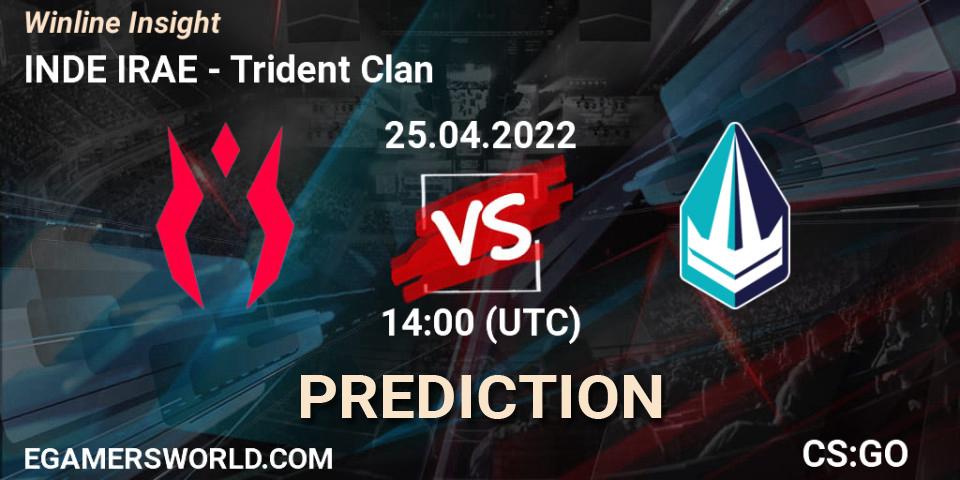 Pronóstico INDE IRAE - Trident Clan. 25.04.2022 at 14:00, Counter-Strike (CS2), Winline Insight