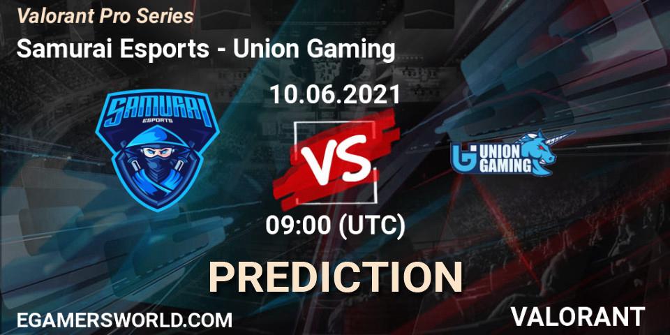 Pronóstico Samurai Esports - Union Gaming. 10.06.2021 at 09:30, VALORANT, Valorant Pro Series