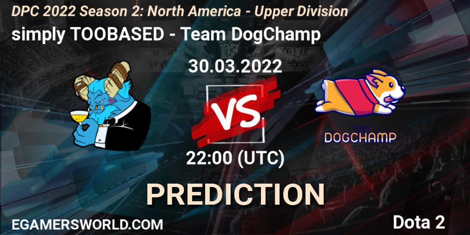 Pronóstico simply TOOBASED - Team DogChamp. 30.03.2022 at 22:11, Dota 2, DPC 2021/2022 Tour 2 (Season 2): NA Division I (Upper) - ESL One Spring 2022