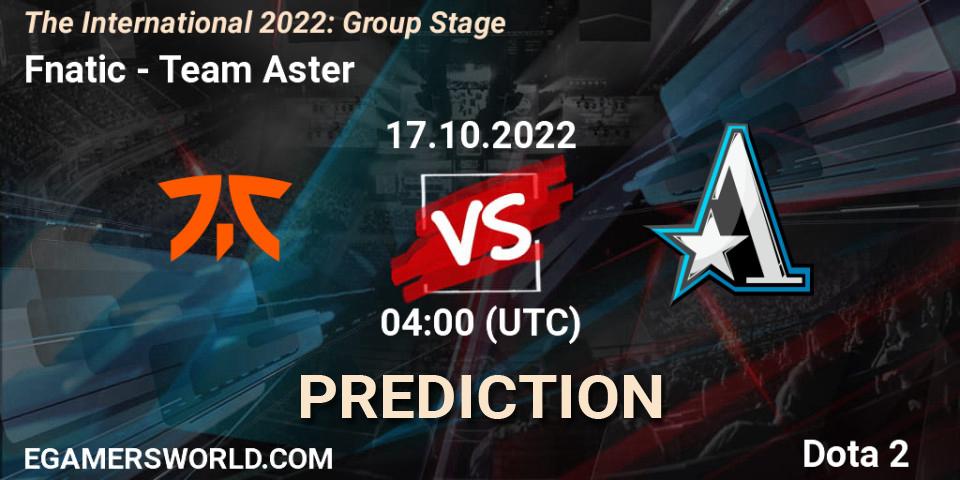 Pronóstico Fnatic - Team Aster. 17.10.2022 at 04:28, Dota 2, The International 2022: Group Stage