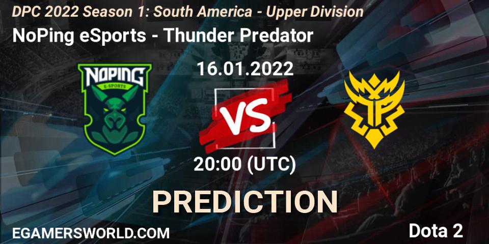 Pronóstico NoPing eSports - Thunder Predator. 16.01.22, Dota 2, DPC 2022 Season 1: South America - Upper Division