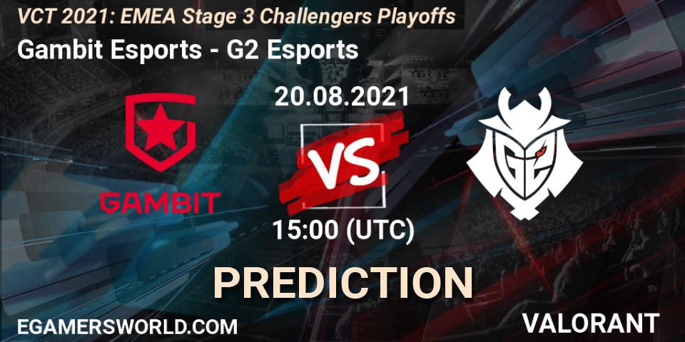 Pronóstico Gambit Esports - G2 Esports. 20.08.2021 at 15:00, VALORANT, VCT 2021: EMEA Stage 3 Challengers Playoffs