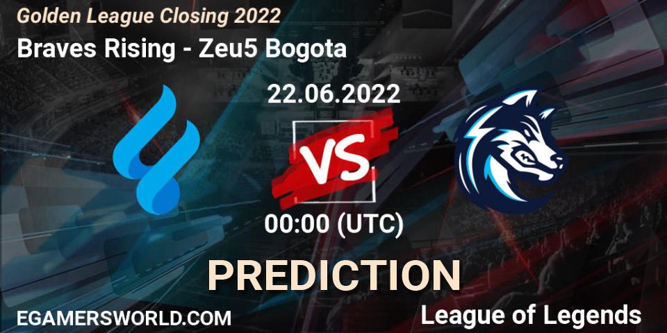 Pronóstico Braves Rising - Zeu5 Bogota. 22.06.2022 at 00:00, LoL, Golden League Closing 2022