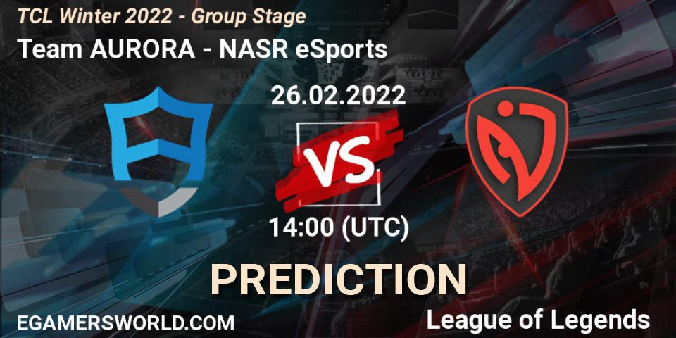 Pronóstico Team AURORA - NASR eSports. 26.02.2022 at 14:00, LoL, TCL Winter 2022 - Group Stage