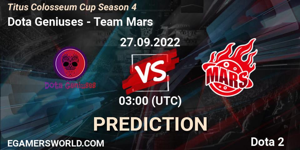 Pronóstico Dota Geniuses - Team Mars. 27.09.2022 at 03:01, Dota 2, Titus Colosseum Cup Season 4 